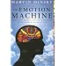 The Emotion Machine: Commonsense Thinking, Artificial Intelligence, and the Future of the Human Mind
