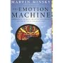 The Emotion Machine: Commonsense Thinking, Artificial Intelligence, and the Future of the Human Mind