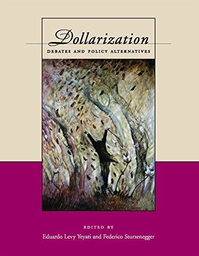 Dollarization: Debates and Policy Alternatives (MIT Press)