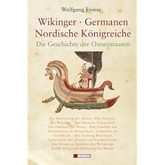 Wikinger Germanen Nordische K�nigreiche: Die Geschichte der Ostseestaaten
