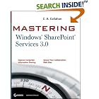 Click here to buy Mastering Windows SharePoint Services 3.0 (Mastering) by  C. A. Callahan.