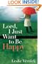 Lord, I Just Want to Be Happy
