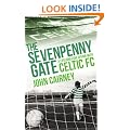 The Sevenpenny Gate: A Lifelong Love Affair with Celtic FC