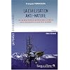 La civilisation anti-nature : On ne peut vivre en parent� avec la nature sans comprendre ce que nous sommes