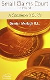 Small Claims Court in Ireland : a consumer's guide