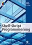 Shell-Skript-Programmierung (mitp Professional)