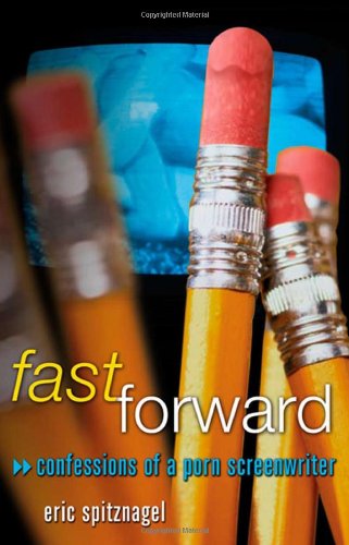 Fast Forward: Confessions of a Porn Screenwriter (Future Tense)