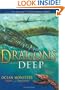 Dragons of the Deep: Ocean Monsters Past and Present