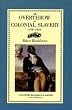 The Overthrow of Colonial Slavery, 1776-1848