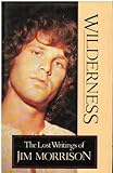 Wilderness : the lost writings of Jim Morrison