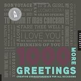 1,000 More Greetings: Creative Correspondence for All Occasions (1000 Series)