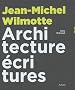 Jean-Michel Wilmotte : Architecture �critures