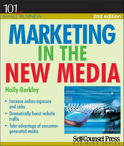 Marketing in the New Media (101 for Small Business)