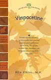 Vinpocetine: The Powerful Brain Tonic That Improves Memory and Boosts Mental Acuity (Woodland Health Series)