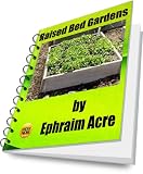 Raised Bed Gardens - A Natural Solution For Proper Plant Growth