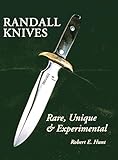 Randall Knives: Rare, Unique, & Experimental