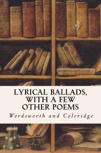 Lyrical Ballads, With a Few Other Poems