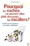 Pourquoi les vaches ne peuvent-elles pas descendre les escaliers ?