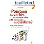 Pourquoi les vaches ne peuvent-elles pas descendre les escaliers ?