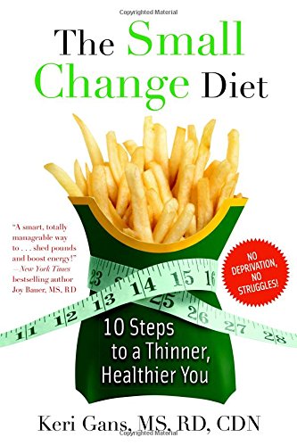 the small change diet 10 steps to a thinner healtheir you