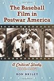 The baseball film in postwar America : a critical study, 1948-1962
