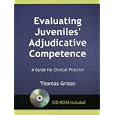 Evaluating Juveniles' Adjudicative Competence: A Guide for Clinical Practice by Thomas Grisso