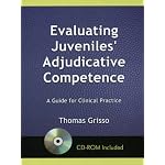 Evaluating Juveniles' Adjudicative Competence: A Guide for Clinical Practice book cover