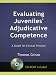 Evaluating Juveniles' Adjudicative Competence: A Guide for Clinical Practice