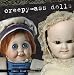 Creepy-Ass Dolls Creepy-Ass Dolls