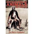 Click here to buy EXTRAORDINARY ANIMALS REVISITED by  Karl Shuker, Jonathan Downes, and Janet Bord.