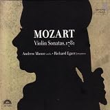 Mozart: Violin Sonatas, 1781 - K. 376, K. 377, K. 380 - Andrew Manze (violin), Richard Egan (fortepiano)