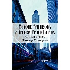 Beyond Rainbows & Yellow Brick Roads: Collected Poems