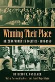 511brPlj8KL. SL160  Winning Their Place: Arizona Women in Politics, 1883 1950