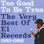 Too Good to Be True: Very Best of El Records