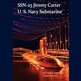 SSN-23 JIMMY CARTER, U.S. Navy Submarine (Seawolf Class)