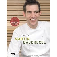 Kochen mit Martin Baudrexel: