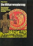 Dahn Die V&ouml;lkerwanderung - Germanisch-romanische Fr&uuml;hgeschichte Europas, Safariverlag, 624 Seiten, bilder - Dahn
