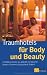 Traumhotels für Body und Beauty: 120 Wellnesshotels neu getestet und bewertet Schweiz, Österreich, Deutschland, Südtirol
