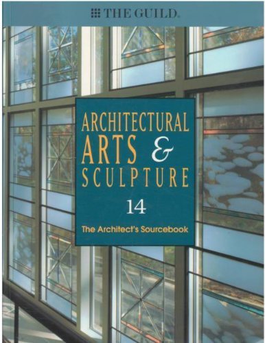 Architectural Arts and Sculpture (The Architect's Sourcebook, Volume 14)
