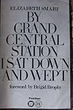 By Grand Central Station I Sat Down and Wept