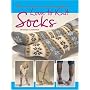 Love to Knit Socks: 35 Fun and Fashionable Socks, Legwarmers and Booties to Knit