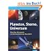 Planeten, Sterne, Universum: Alles �ber Astronomie und die Geschichte der Raumfahrt