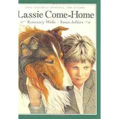 Lassie Come-Home: Eric Knight's Original 1938 Classic in a New Picture-Book Edition