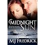 Midnight Sun by MJ Fredrick