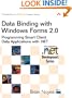 Data Binding with Windows Forms 2.0: Programming Smart Client Data Applications with .NET