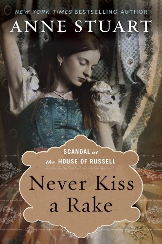 Never Kiss a Rake (Scandal at the House of Russell) by Anne Stuart