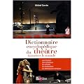 Dictionnaire encyclop�dique du th��tre � travers le monde