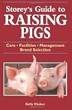 Storey's Guide to Raising Pigs: Care, Facilities, Management, Breed Selection