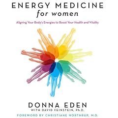 Energy Medicine for Women: Aligning Your Body's Energies to Boost Your Health and Vitality