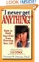 I Never Get Anything!: How to Keep Your Kids from Running Your Life